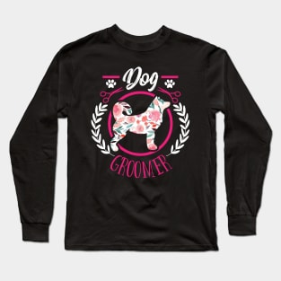 Cute dog groomer gift with flower Long Sleeve T-Shirt